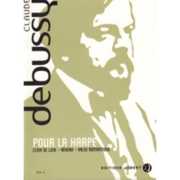 Debussy pour la Harpe Debussy pour la Harpe